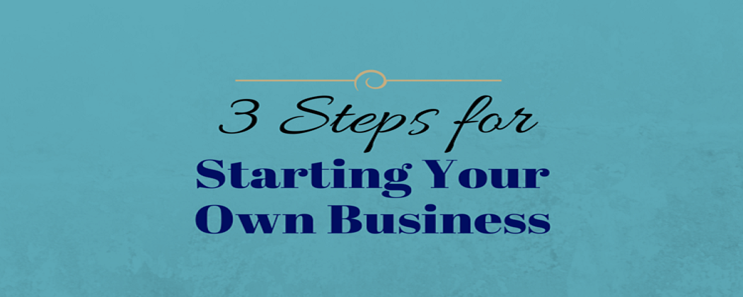 3 easy steps for starting a business