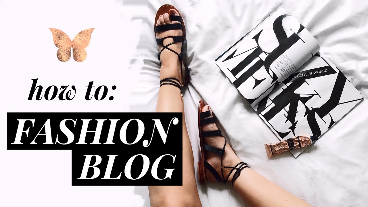 How to start a fashion blog