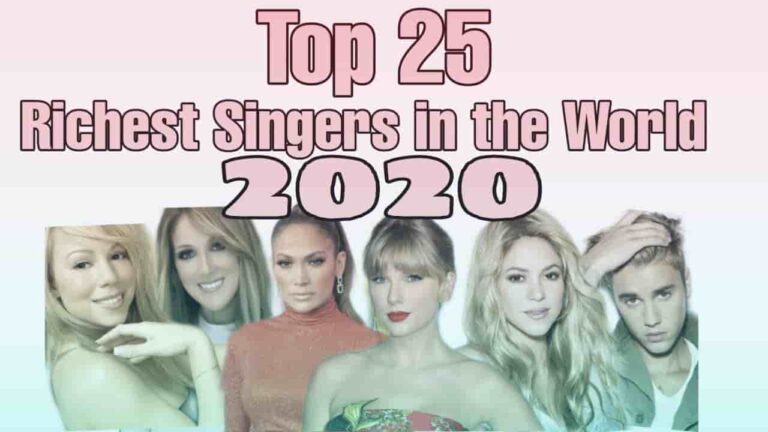 The 25 Richest Singers in the World 2020