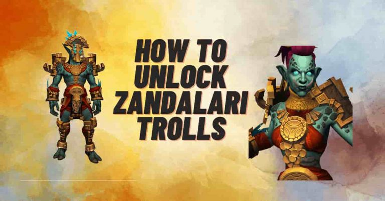 Secrets of How to Unlock Zandalari Trolls