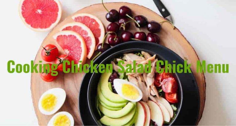 Cooking Chicken Salad Chick Menu